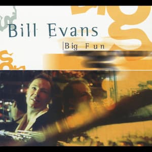 Big Fun - Bill Evans
