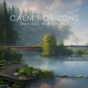 Tranquil Wanderings - Calm Horizons