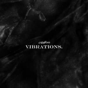 Vibrations - Chill Vibes