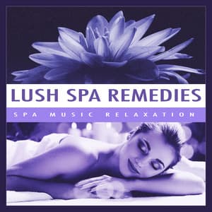 Lush Spa Remedies - Spa Music Relaxation