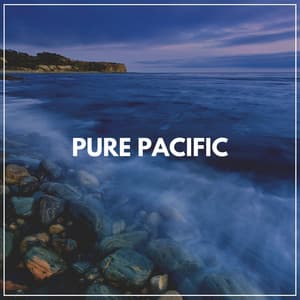 Pure Pacific - Ocean Waves