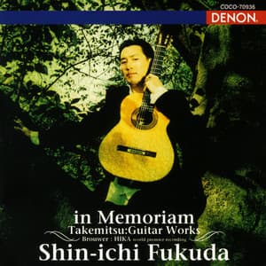 イン・メモリアム〜武満徹ギター作品集 - Shin-ichi Fukuda