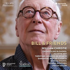 Bill & Friends - William Christie