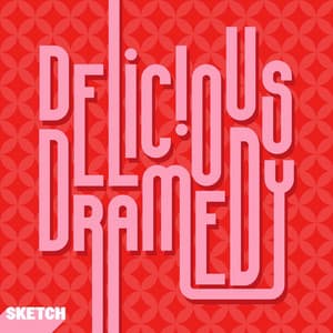 Delicious Dramedy - Bard