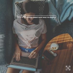 Listen to This Calming Ambient Music While You Meditate - Meditation Guru