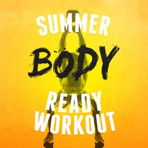 Summer Body Ready Workout - Bikini Workout Dj