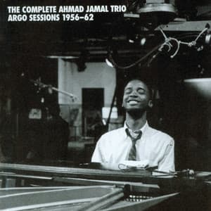 The Complete Ahmad Jamal Trio Argo Sessions 1956-62 - Ahmad Jamal