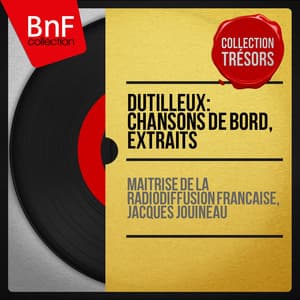 Dutilleux: Chansons de bord, extraits - Traditional