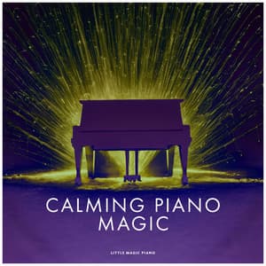 Calming Piano Magic - Little Magic Piano