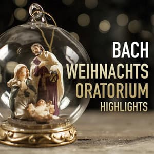 Weihnachtsoratorium - Johann Sebastian Bach
