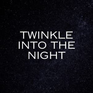 Twinkle Into The Night - Baby Mozart