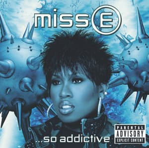 Miss E... So Addictive - Missy Elliott