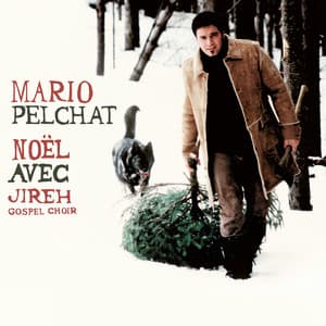 Noël avec Jireh Gospel Choir - Mario Pelchat