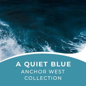 A Quiet Blue Anchor West Collection - The Sound Reserve