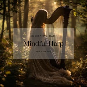 Mindful Harp: 432 Hz Serene Sessions - Meditative Harp