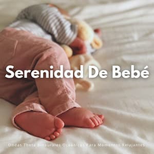 Serenidad De Bebé: Ondas Theta Binaurales Oceánicas Para Momentos Relajantes - Grabaciones binaurales ritmos