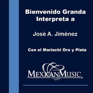 Bienvenido Granda Interpreta a Jose Alfredo Jimenez - Bienvenido Granda