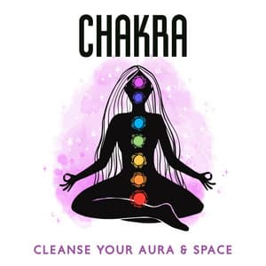 Chakra: Cleanse Your Aura & Space - 432 Hz Ringtones