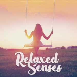 Relaxed Senses: Deep Therapeutic Harmonies, Emotion Balance, Relaxation and Focus - Serenity Stream