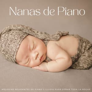 Nanas De Piano: Melodías Relajantes De Piano Y Lluvia Para Soñar Toda La Noche - Niños preescolares