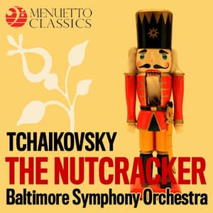 Tchaikovsky: The Nutcracker, Op. 71 - Pyotr Ilyich Tchaikovsky