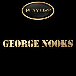 George Nooks Playlist - George Nooks
