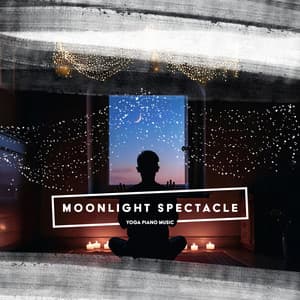 Moonlight Spectacle - Yoga Piano Music