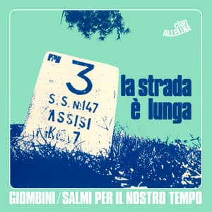 La strada è lunga / Voglio chiamarti papà - Clan Alleluia