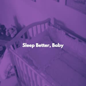 Sleep Better, Baby - Children's Music Box