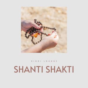 Shanti Shakti - Hindi Lounge