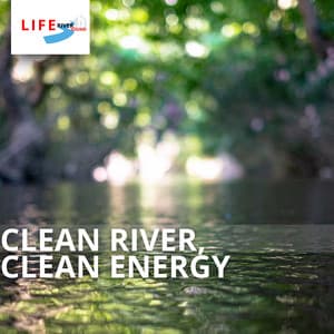 Clean River, Clean Energy - Life River Sound
