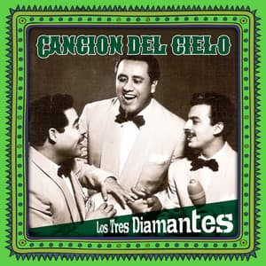 Canción del cielo - Los Tres Diamantes