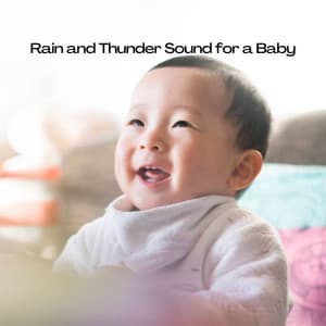 Rain and Thunder Sound for a Baby - Gentle by Nature