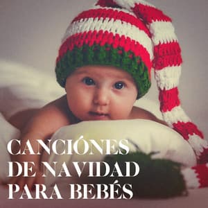 Canciónes de Navidad para Bebés - Música Relajante para Bebés