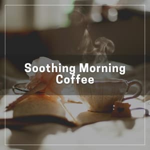 Soothing Morning Coffee - Ambient