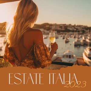 ESTATE ITALIA 2023 – Aperitivo Vibes - Hot Hits Italia