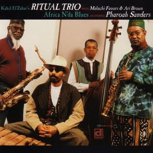 Africa N'da Blues - Kahil El'Zabar's Ritual Trio