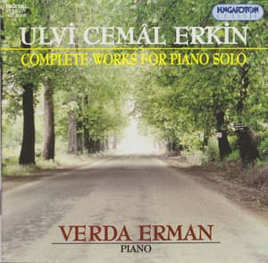 Erkin: Complete Works for Solo Piano - Ulvi Cemal Erkin