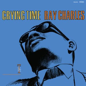 Crying Time - Ray Charles