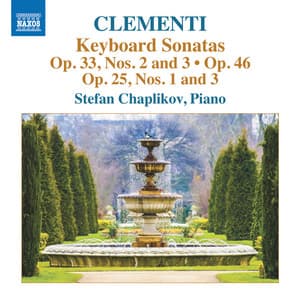 Clementi: Keyboard Sonatas, Opp. 25, 33 & 46 - Muzio Clementi