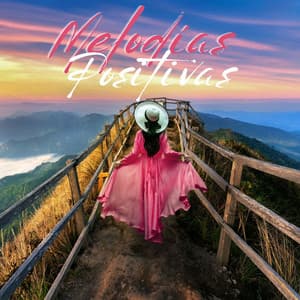 Melodías Positivas: Eleva tu Espíritu y Encuentra la Paz - Nuevas Luces