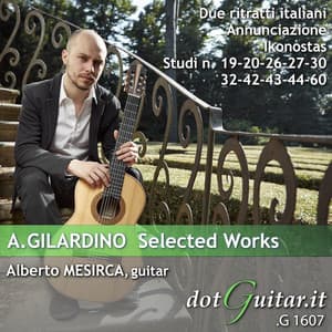 A. Gilardino: Selected Works - Angelo Gilardino