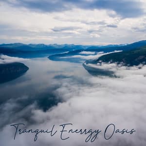Tranquil Enerrgy Oasis: Relaxing nature Background Sounds, Mind Soothing Sounds - Relaxing Nature Sounds Collection