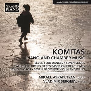 Komitas: Piano & Chamber Music - Komitas