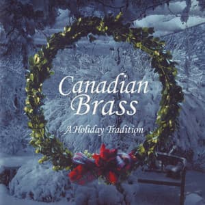 A Holiday Tradition - Canadian Brass
