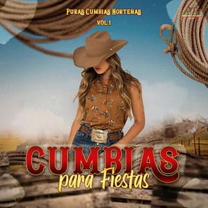 Puras Cumbias Norteñas Vol. 1 - Cumbias Para Fiestas