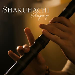 Shakuhachi Sleeping: Japanese Flute Sounds for Calm Sleep - Japanese Zen Shakuhachi