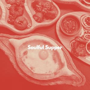 Soulful Supper - Saturday Morning Jazz Playlist