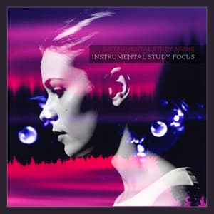 Instrumental Study Focus - Instrumental Study Music