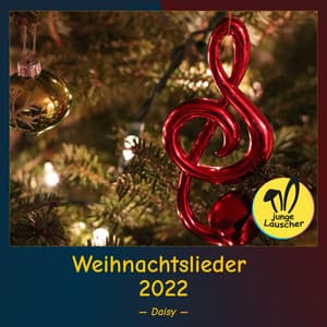Weihnachtslieder 2022 - Daisy